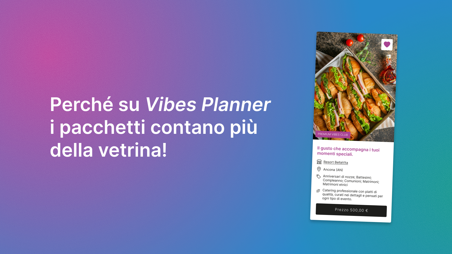 Perché su Vibes Planner i pacchetti contano più della vetrina